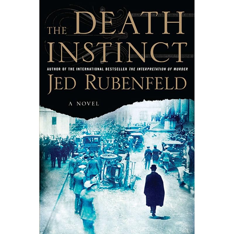 The Death Instinct by Jed Rubenfeld