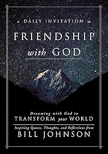A Daily Invitation to Friendship with God: Dreaming With God to Transform Your World