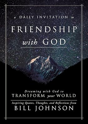 A Daily Invitation to Friendship with God: Dreaming With God to Transform Your World