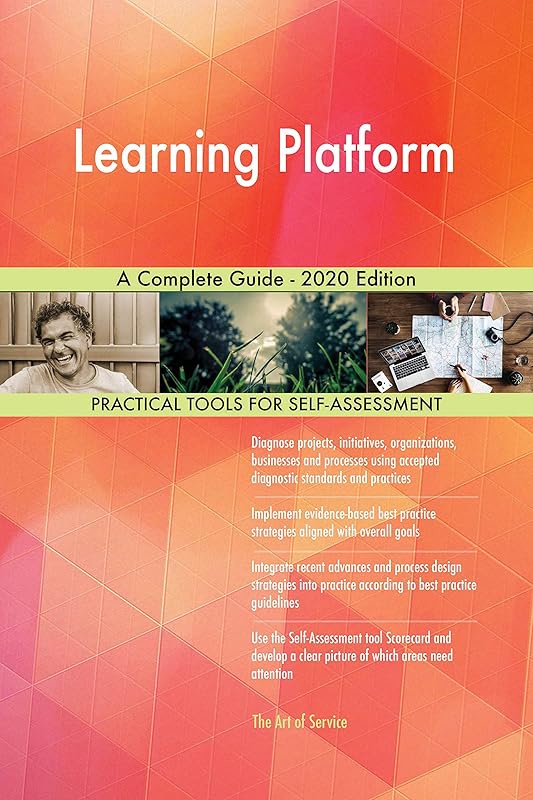 Learning Platform A Complete Guide - 2020 Edition by Gerardus Blokdyk