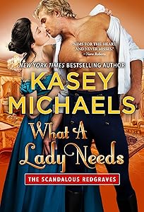 What A Lady Needs (The Scandalous Redgraves Book 2)