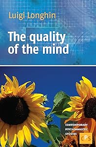 The Quality of the Mind (Contemporary Psychoanalytic Studies, 13) by Luigi Longhin