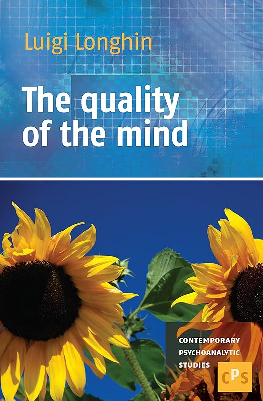 The Quality of the Mind (Contemporary Psychoanalytic Studies, 13) by Luigi Longhin