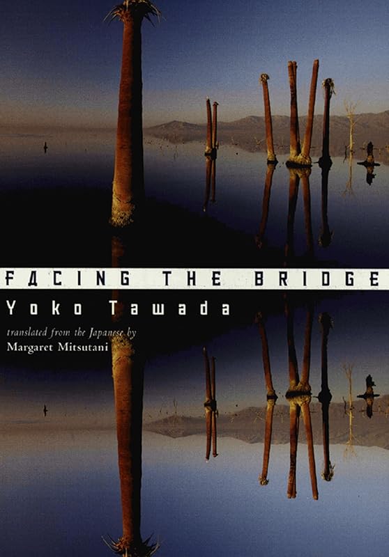 Facing the Bridge (New Directions Paperbook) by Yoko Tawada