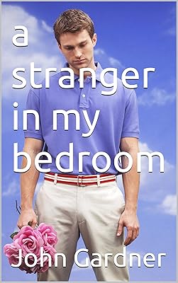 a stranger in my bedroom