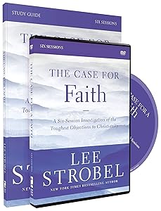 The Case for Faith Study Guide with DVD: A Six-Session Investigation of the Toughest Objections to Christianity