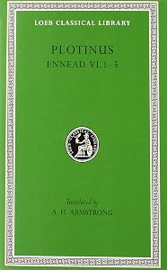 Plotinus: Volume VI, Ennead VI.1-5 (Loeb Classical Library No. 445)