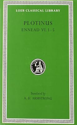 Plotinus: Volume VI, Ennead VI.1-5 (Loeb Classical Library No. 445)