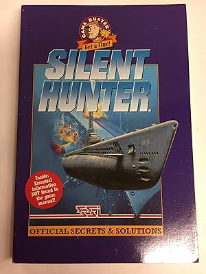 Silent Hunter Official Secrets & Solutions (Game Buster Get a Clue)