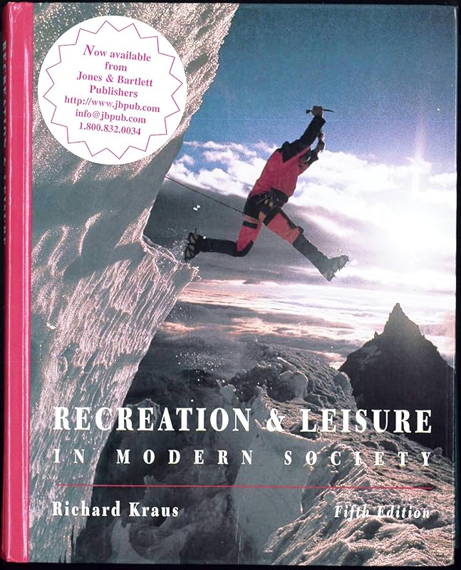 Recreation & Leisure in Modern Society by Richard Kraus