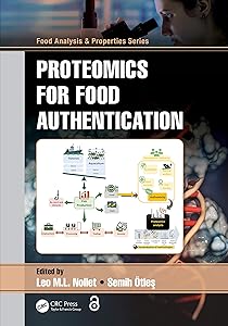 Proteomics for Food Authentication (Food Analysis & Properties) by Leo M.L. Nollet