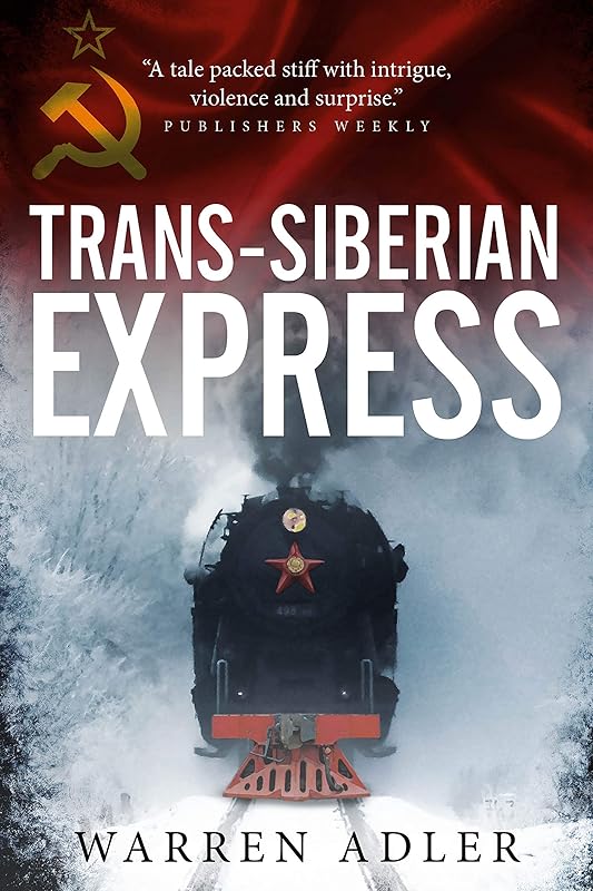 Trans-Siberian Express: A Cold War Thriller (Trans-Siberian Express Thrillers) by Warren Adler
