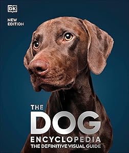 The Dog Encyclopedia (DK Pet Encyclopedias)