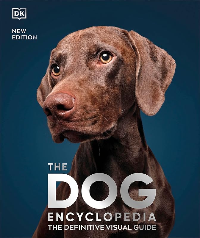 The Dog Encyclopedia (DK Pet Encyclopedias) by DK