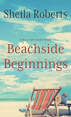 Beachside Beginnings (A Moonlight Harbor Novel, 4)