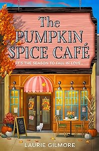 The Pumpkin Spice Café: TikTok Made Me Buy It by Laurie Gilmore