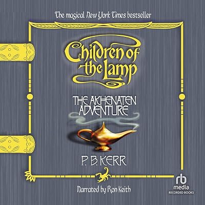 The Akhenaten Adventure: Children of the Lamp, Book 1