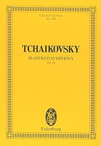 Manfred Symphony, Op. 58: Study Score by Pyotr Il'yich Tchaikovsky