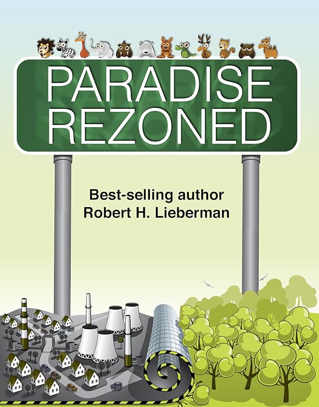 PARADISE REZONED by Robert H. Lieberman
