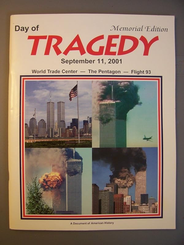 Day of Tragedy, September 11, 2001: World Trade Center, The Pentagon, Flight 93 by Barbara Shangle