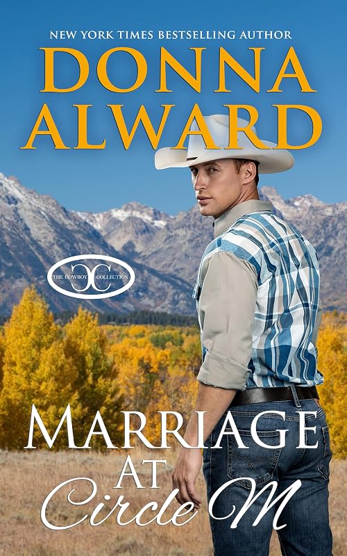 Marriage at Circle M: A Friends to Lovers Western Romance (Cowboy Collection) by Donna Alward