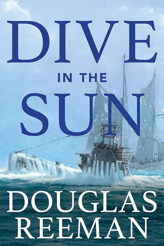 Dive in the Sun (The Modern Naval Fiction Library) by Douglas Reeman
