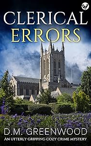 CLERICAL ERRORS an utterly gripping cozy crime mystery (Theodora Braithwaite Murder Mysteries Book 1) by D. M. Greenwood