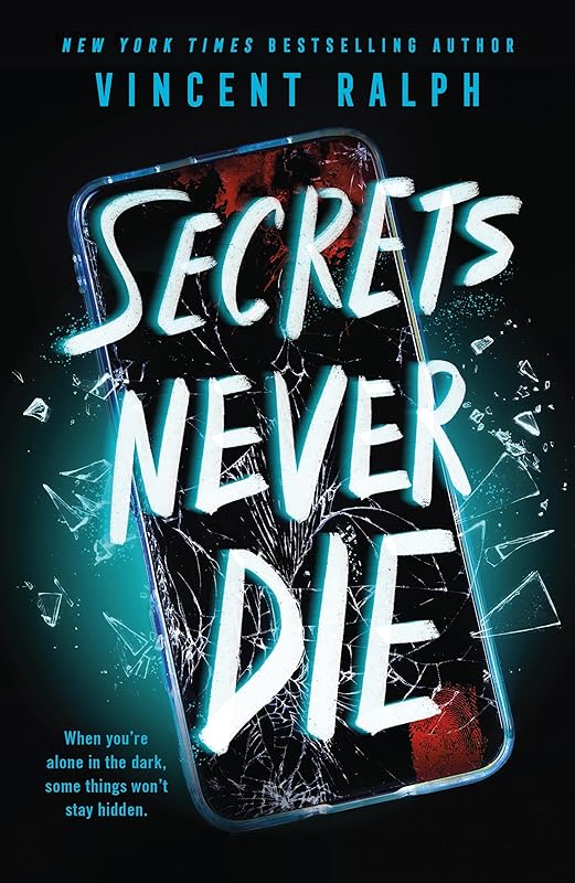 Secrets Never Die by Vincent Ralph
