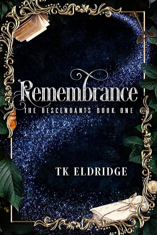 Remembrance (The Descendants Book 1) by TK Eldridge