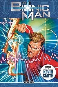The Bionic Man Omnibus Volume 1 (BIONIC MAN OMNIBUS TP)