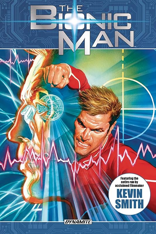 The Bionic Man Omnibus Volume 1 (BIONIC MAN OMNIBUS TP) by Kevin Smith