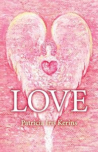 Love by Patricia Iris Kerins