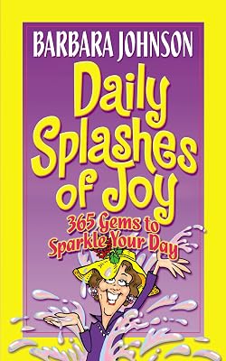 Daily Splashes of Joy: 365 Gems to Sparkle Your Day