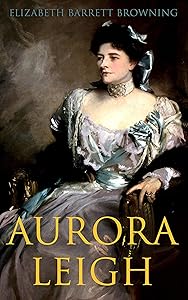 Aurora Leigh: An Epic Poem