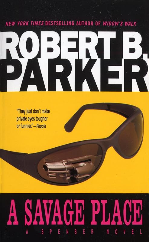 A Savage Place (The Spenser Series Book 8) by Robert B. Parker