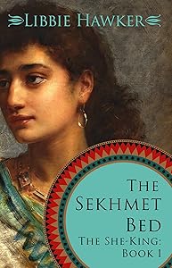 The Sekhmet Bed: A Novel of Ancient Egypt (The She-King Book 1) by Libbie Hawker