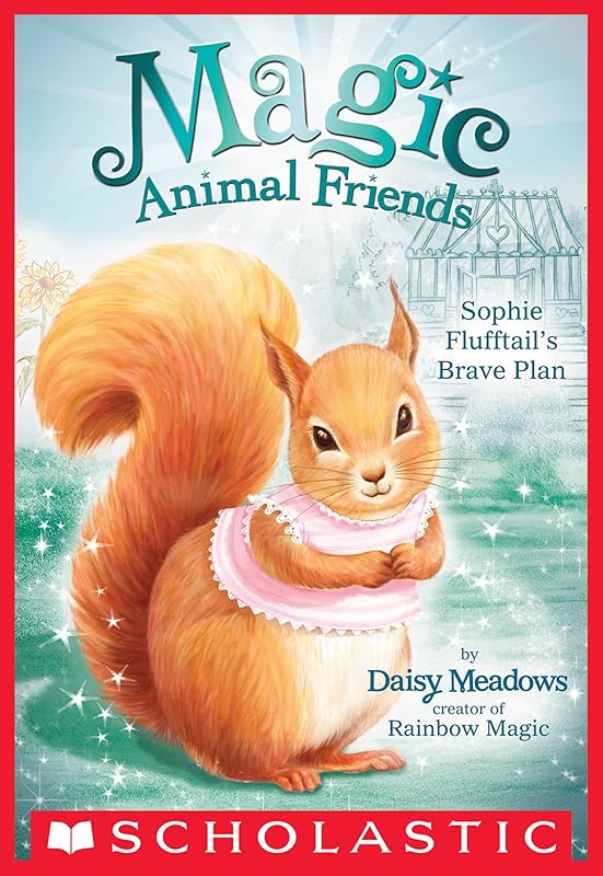 Sophie Flufftail's Brave Plan (Magic Animal Friends #5) by Daisy Meadows