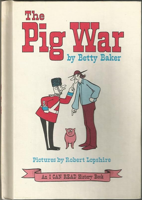 The Pig War by Betty Baker