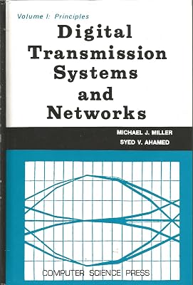 Digital Transmission Systems and Networks: Principles: 001 (VOL 1)