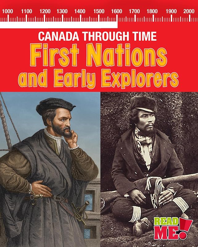 First Nations and Early Explorers (Canada Through Time) by Kathleen Corrigan