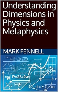 Understanding Dimensions in Physics and Metaphysics by Mark Fennell
