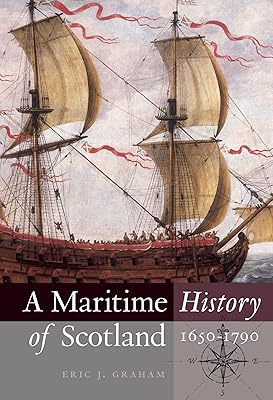 A Maritime History of Scotland, 1650-1790