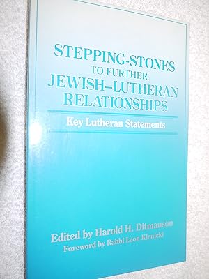 Stepping-Stones to Further Jewish-Lutheran Relationships: Key Lutheran Statements