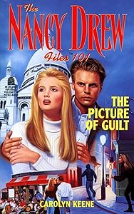 The Picture of Guilt (Nancy Drew Files Book 101)
