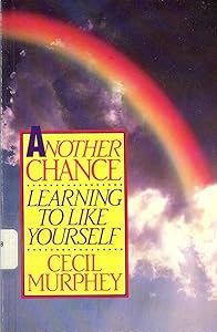 Another Chance: Learning to Like Yourself