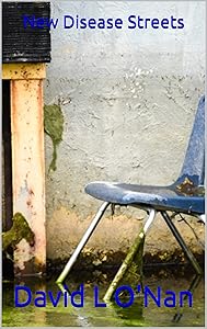 New Disease Streets by David L O'Nan