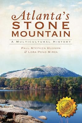 Atlanta's Stone Mountain: A Multicultural History (Brief History)