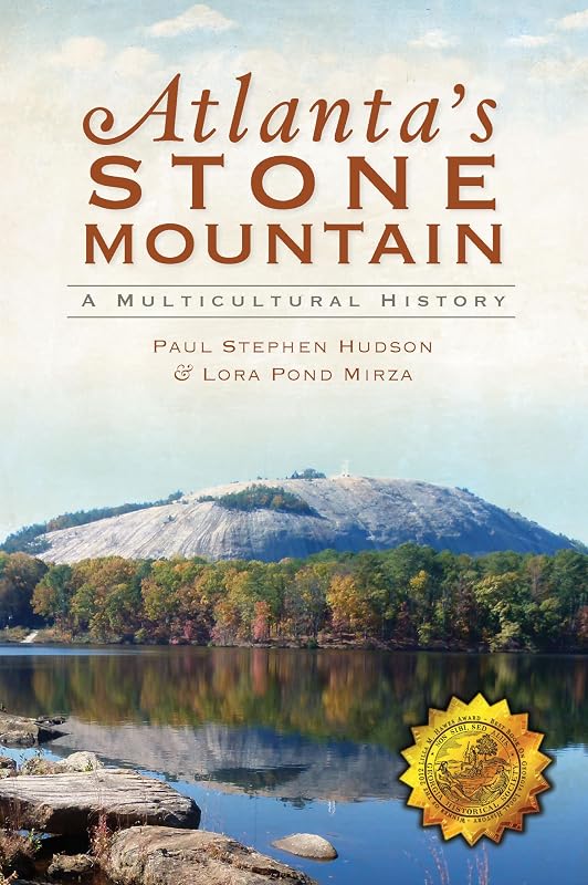 Atlanta's Stone Mountain: A Multicultural History (Brief History) by Paul Stephen Hudson