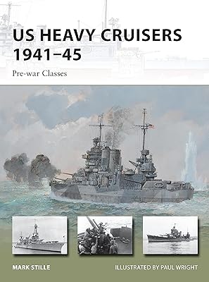US Heavy Cruisers 1941–45: Pre-war Classes (New Vanguard, 210)