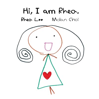 Hi, I am Rhea.: My Preschool Story: 2018 - 2019 (Rhea Lee’s Imaginative Books Book 1)